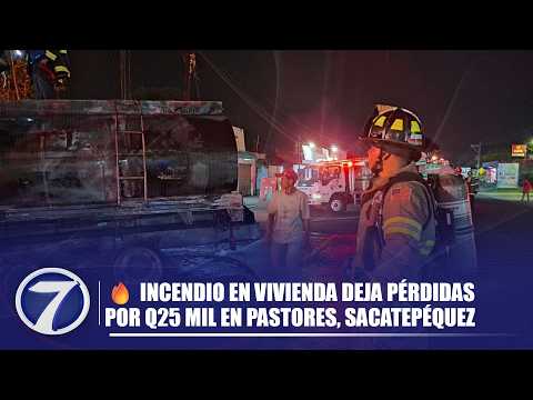 🔥 Incendio en vivienda deja pérdidas por Q25 mil en Pastores, Sacatepéquez