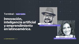 Terminal Tech Talks: Emprendimiento e Inteligencia Artificial