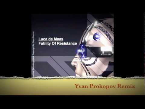 Luca de Maas - Futility of Resistance (Yvan Prokopov Remix)