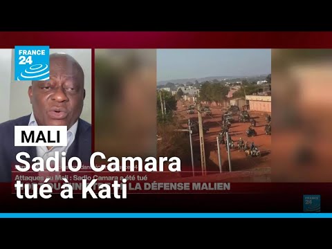 Mali : le ministre de la Défense, Sadio Camara, tué dans une attaque à Kati • FRANCE 24