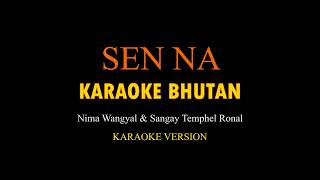 Download lagu SEN NA - Nima Wangyal & Sangay Temphel Ronal (Karaoke Version) mp3 Download lagu SEN NA - Nima Wangyal & Sangay Temphel Ronal (Karaoke Version) mp3