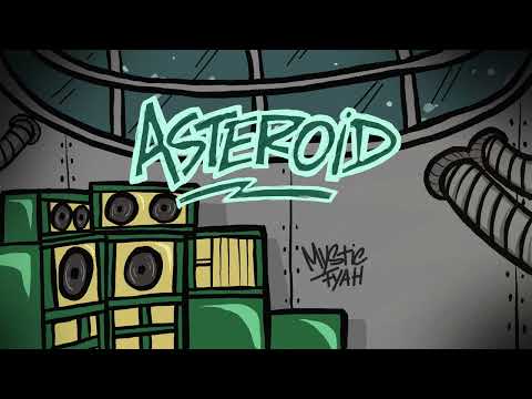 MYSTIC FYAH - ASTEROID