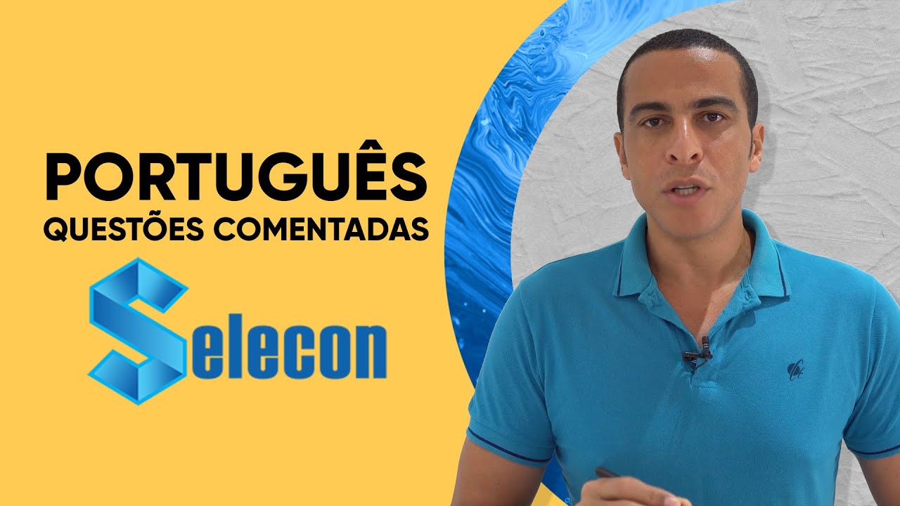 SELECON PORTUGUÊS - QUESTÕES COMENTADAS 2022