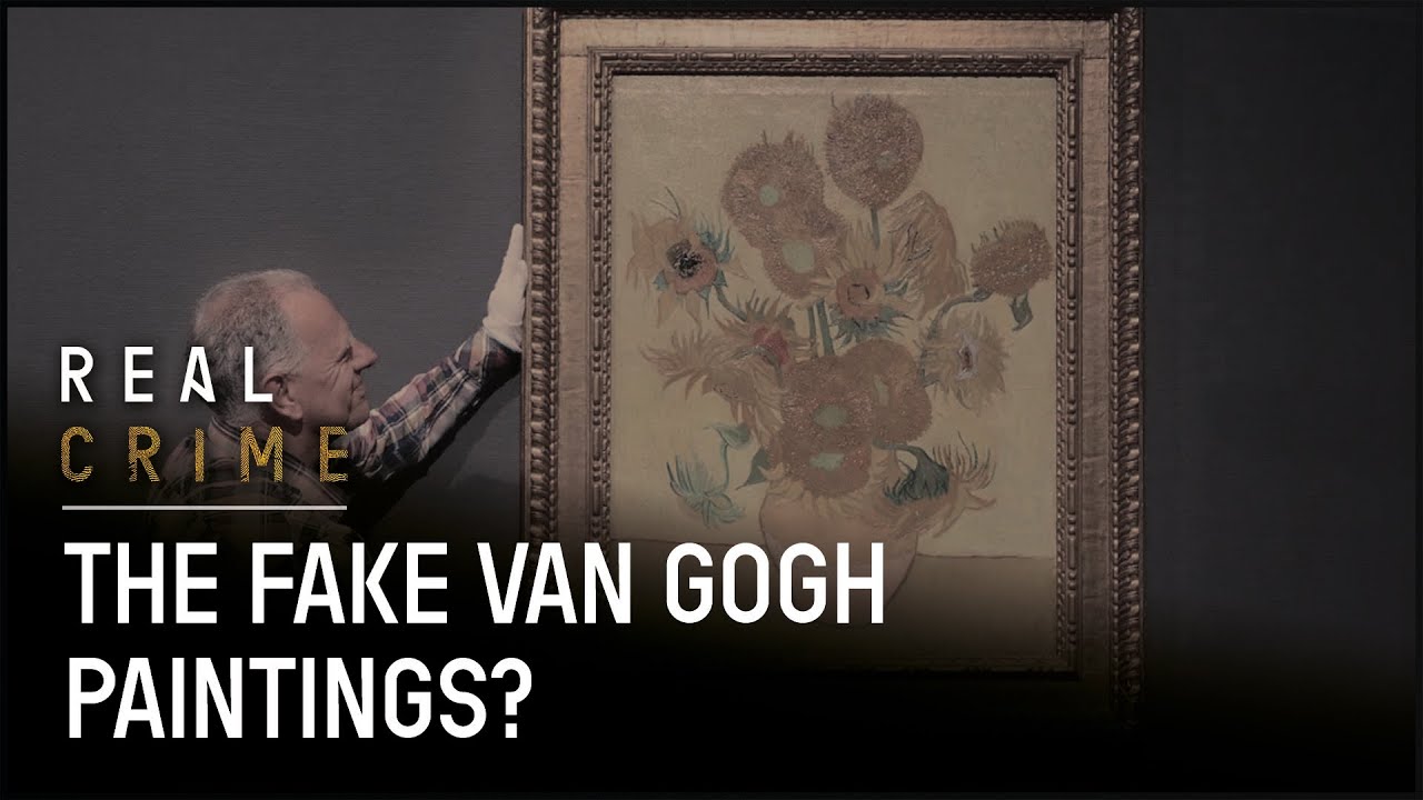 Award-winning Documentary | The Fake Van Gogh Paintings? | Real Crime