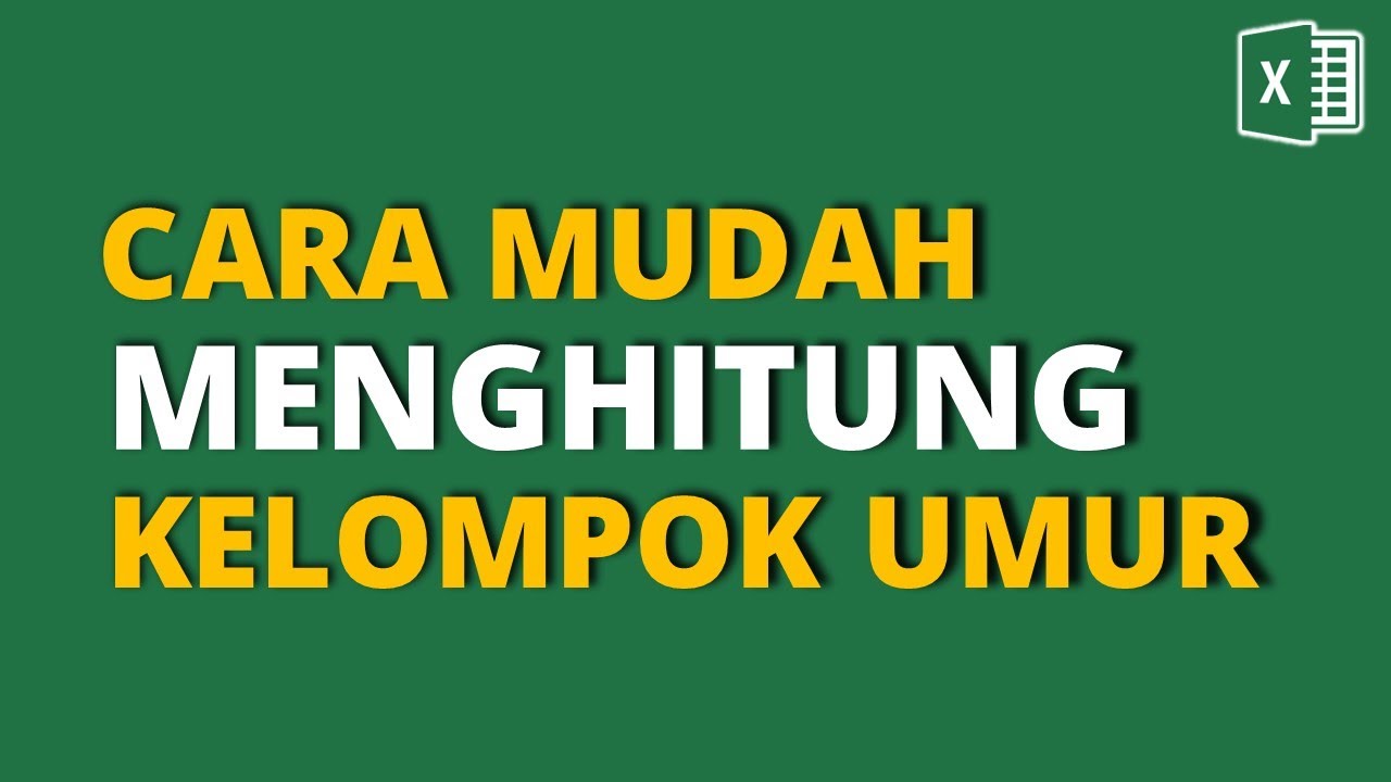 CARA MENGHITUNG KELOMPOK UMUR | TUTORIAL EXCEL