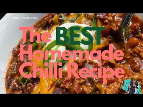 THE BEST HOMEMADE CHILLI RECIPE 2020 | EASY COOKING TUTORIAL | NO CROCKPOT