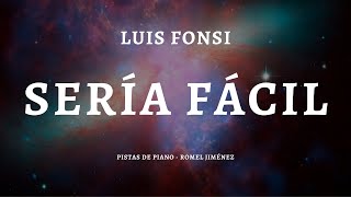 Luis Fonsi - Sería Fácil (Acoustic Base / Piano / Karaoke / Playback / Instrumental)