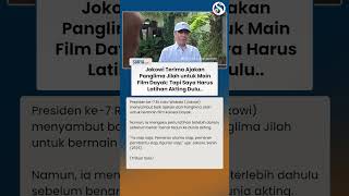 KATA JOKOWI soal Diajak Panglima Jilah Main Film Dayak: Saya Harus Latihan Akting Dulu