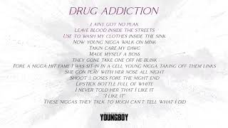 YoungBoy Never Broke Again - Drug Addiction [Official Lyric Video]