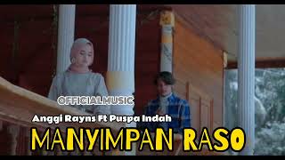 Download lagu Anggi Rayns Ft Puspa Indah - MANYIMPAN RASO ( official music ) Pop Minang mp3