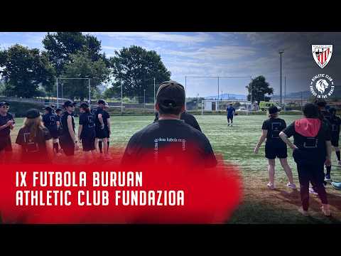 Imagen de portada del video IX ‘Futbola Buruan’ - Athletic Club Fundazioa & RSM Osakidetza