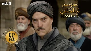 Kosem Sultan  Season 2  Episode 82  Turkish Drama 
