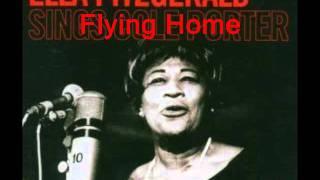 Flying Home :  Ella Fitzgerald..