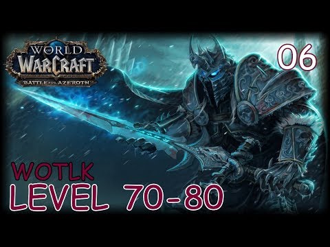 WOW WOTLK (Battle For Azeroth Pre-Release Play) NIGHTBORNE MONK Gameplay Part 6 Level 70-80