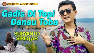 Download lagu Suryanto Siregar - Gadis Ditepi Danau Toba // Lagu Batak Terbaru ( Video Music) mp3 Download lagu Suryanto Siregar - Gadis Ditepi Danau Toba // Lagu Batak Terbaru ( Video Music) mp3