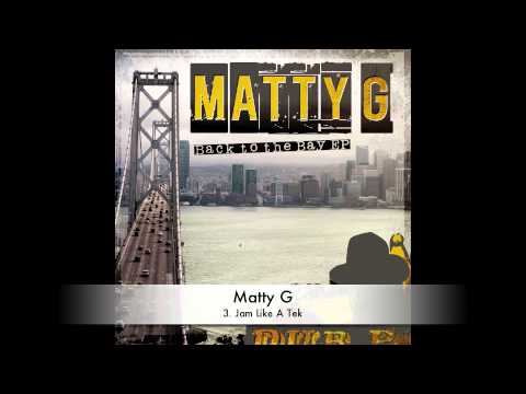 Matty G :: Jam Like A Tek :: Back To The Bay EP :: OUT NOW