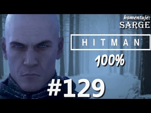 Zagrajmy w Hitman 2016 (100%) odc. 129 - Zręczność Bahadura | Eskalacja