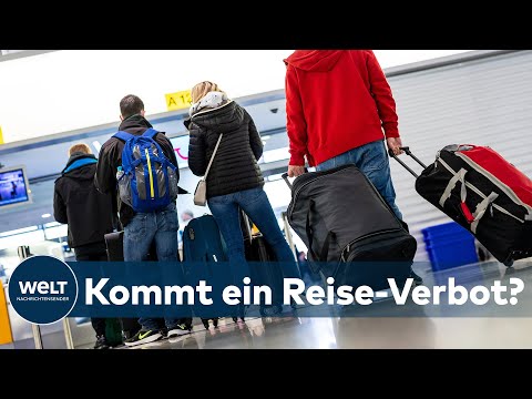 Bundesregierung prüft Unterbindung von Urlaubsreisen ins Ausland | EILMELDUNG