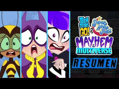 Teen Titans Go! & DC Super Hero Girls: Caos en el Multiverso |Resumen