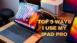 Top 5 ways I use my iPad Pro with Magic Keyboard and Apple Pencil Pro