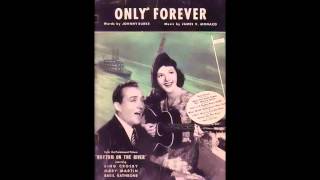 Only Forever - Bing Crosby (Billboard No.4 1940)