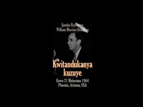 1964_01_21 Kwitandukanya Kuzuye_(une séparation totale) ya William Marrion Branham