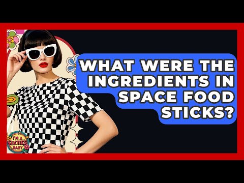 What Were The Ingredients In Space Food Sticks? - I'm a 60s Baby