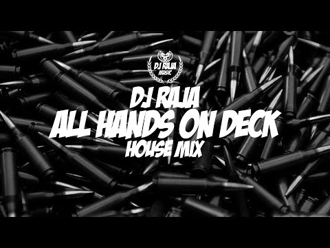 DJ Raja - All Hands On Deck (House Mix)
