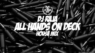 DJ Raja - All Hands On Deck (House Mix)