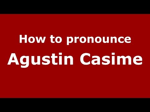 How to pronounce Agustin Casime (Spanish/Argentina) - PronounceNames.com