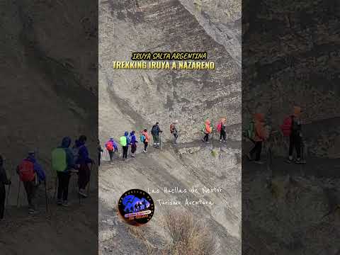 TREKKING IRUYA A NAZARENO #lashuellasdenestor #trekking #viajes IRUYA SALTA ARGENTINA