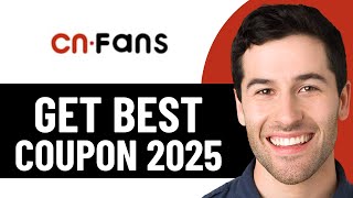 HOW TO GET BEST COUPONS FOR CNFANS IN 2026! (FULL GUIDE)