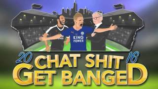 Chat Shit Get Banged 2016