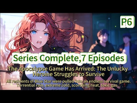The Apocalypse Game Has Arrived: The Unlucky Heroine Struggles to Survive-p6