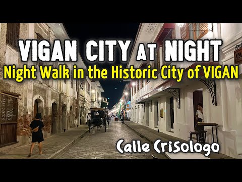CIDADE DE VIGAN à NOITE | Caminhada Noturna por Vigan + Calle Crisologo | Ilocos Sur TOUR BER-MÊS
