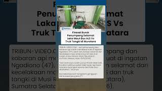 Firasat Buruk Penumpang yang Selamat dari Laka Maut Bus ALS Vs Truk Tangki di Muratara