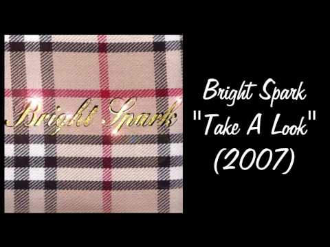 Bright Spark - Take A Look