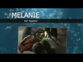 MELANIE Get Together