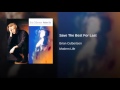 Save The Best For Last ~ Brian Culbertson