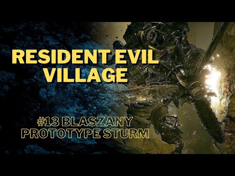 Resident Evil Village PL Odc. 13 - Blaszany Prototype Sturm