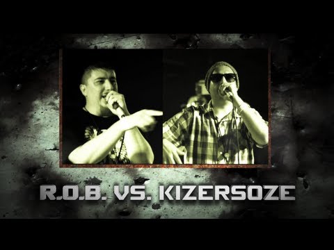 R.O.B. vs Kizersoze