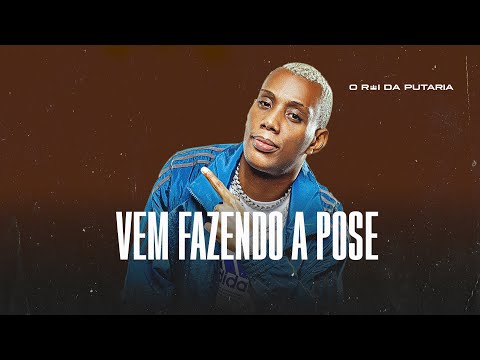 VEM FAZENDO A POSE - MC GW, MC MAGRINHO E DJ CAAIO DOOG