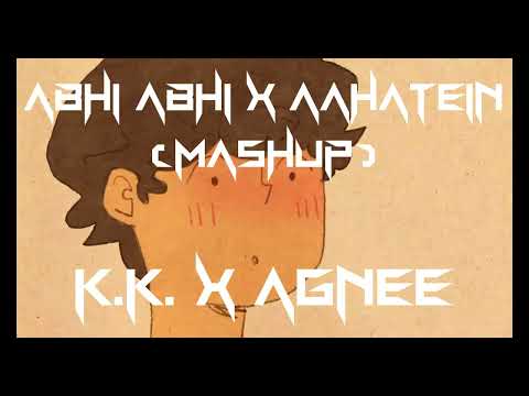 Abhi Abhi X Aahatein (MASHUP) | DJ venomou_S | Jism (KK), Agnee | #mashup #jism #kk #agnee #love