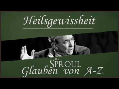 Heilsgewissheit - R.C. Sproul
