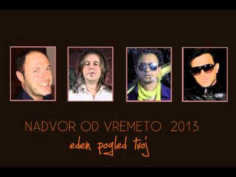 Nadvor Od Vremeto Eden Pogled Tvoj 2013