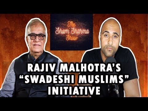 Thoughts On Rajiv Malhotra Swadeshi Muslims Initiative Video