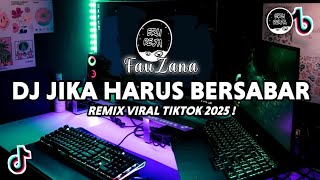 Download lagu DJ JIKA HARUS BERSABAR FAUZANA REMIX VIRAL TIKTOK FULL BASS TERBARU 2025 mp3 Download lagu DJ JIKA HARUS BERSABAR FAUZANA REMIX VIRAL TIKTOK FULL BASS TERBARU 2025 mp3