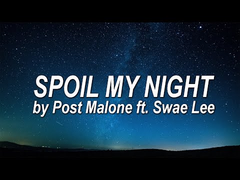 Post Malone ft. Swae Lee - Spoil My Night (Lyrics)