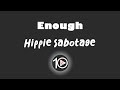Hippie Sabotage Enough 10 Hour NIGHT LIGHT Version