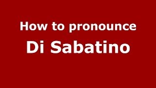 How to pronounce Di Sabatino